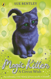 Magic Kitten Collection 5 Books Set By Sue Bentley (A Glittering Gallop, Sparkling Steps, A Christmas Surprise, Moonlight Mischief & A Circus Wish) - The Book Bundle