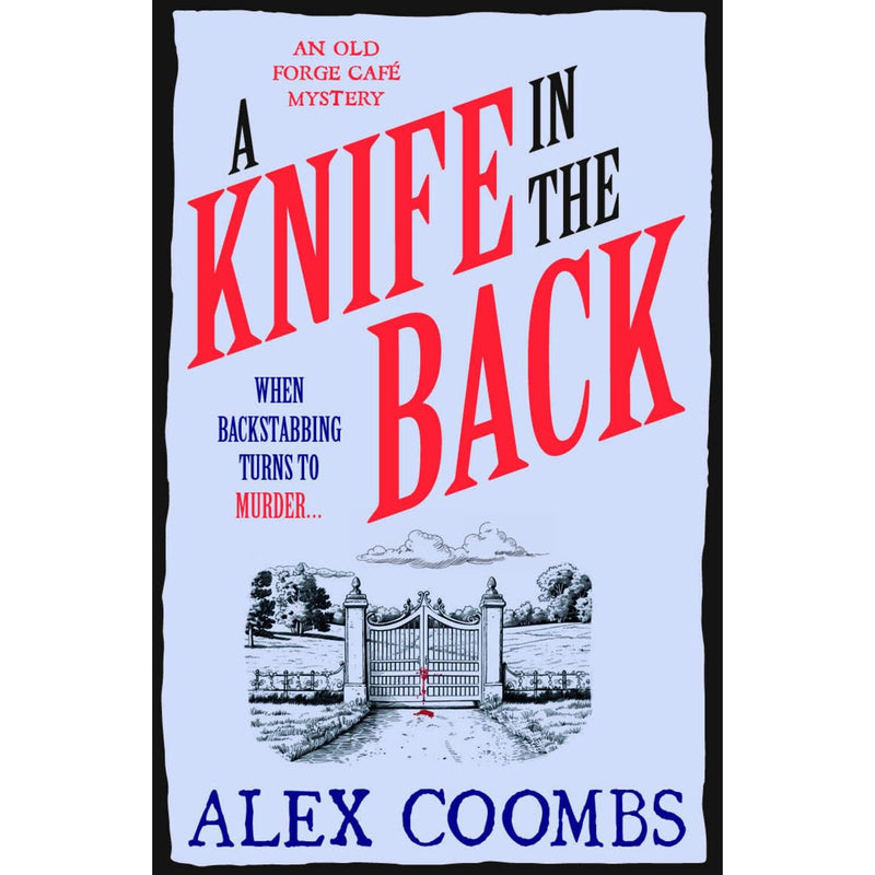 A Knife in the Back: Settle down with a bite to eat and devour this third in the Old Forge Café cosy culinary mystery series! (An Old Forge Café Mystery, 3) - The Book Bundle