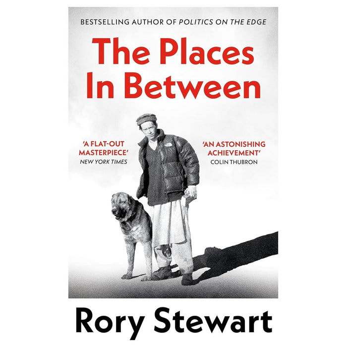Rory Stewart 5 Books Collection Set (Politics On the Edge, Middleland(HB), The Places In Between, Occupational Hazards, The Marches) - The Book Bundle