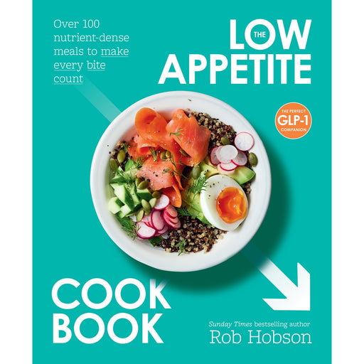 The Low Appetite Cookbook: Healthy recipes from an award winning nutritionist, perfect for those on GLP1 medication; such as Ozempic or Mounjaro - The Book Bundle