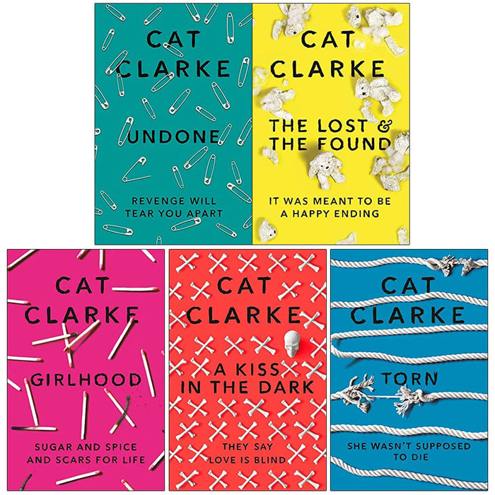 A Zoella Book Club Novel 5 Books Set Collection by Cat Clarke (Undone, The Lost and the Found, Girlhood, A Kiss in the Dark, Torn)