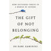 The Gift of Not Belonging: How Outsiders Thrive in a World of Joiners by Rami Kaminski - The Book Bundle