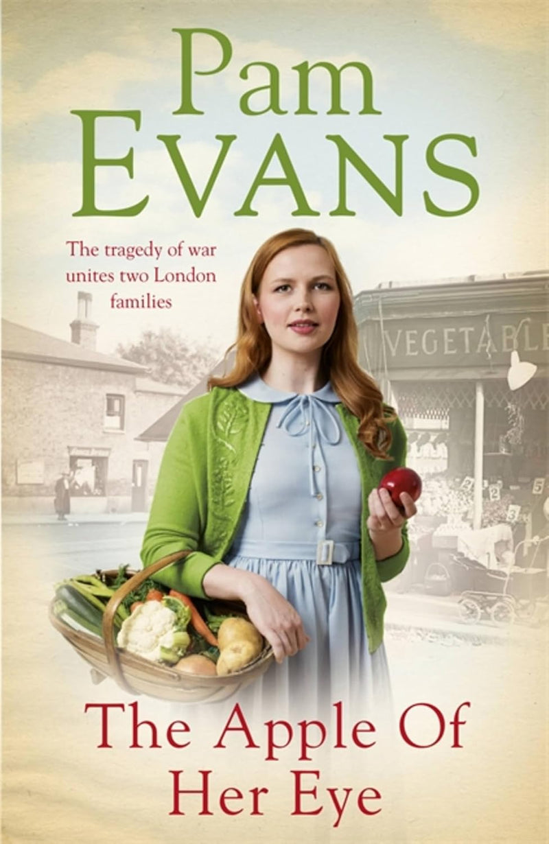The Apple Of Her Eye: The Tragedy Of War Unites Two London Families By Pamela Evans - Fiction - Paperback