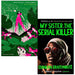 My Sister, the Serial Killer By Oyinkan Braithwaite, How to Kill Your Family By Bella Mackie 2 Books Collection Set - The Book Bundle