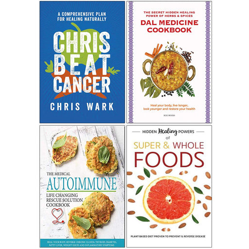 Chris Beat Cancer, Dal Medicine Cookbook, The Medical Autoimmune Life Changing Rescue Solution Cookbook, Hidden Healing Powers of Super & Whole Foods 4 Books Collection Set - The Book Bundle