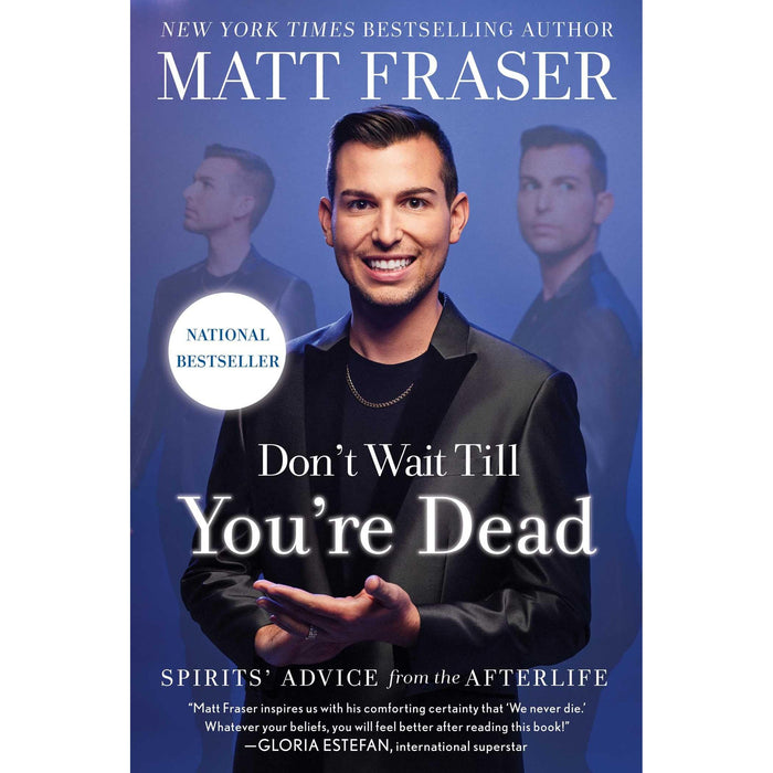 Don't Wait Till You're Dead: Spirits' Advice from the Afterlife - The Book Bundle