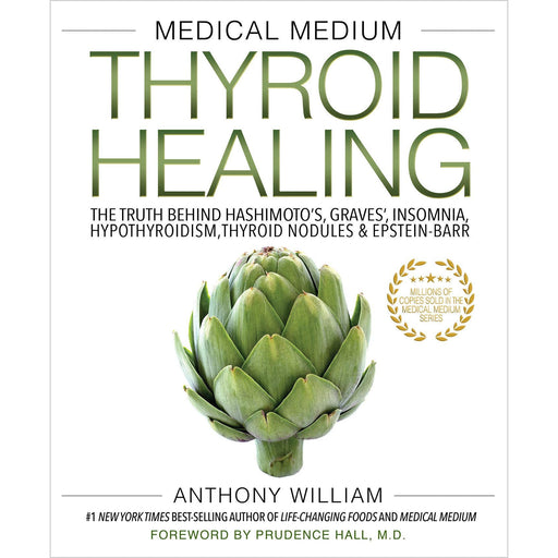 Medical Medium Thyroid Healing: The Truth behind Hashimoto's, Graves', Insomnia, Hypothyroidism - The Book Bundle