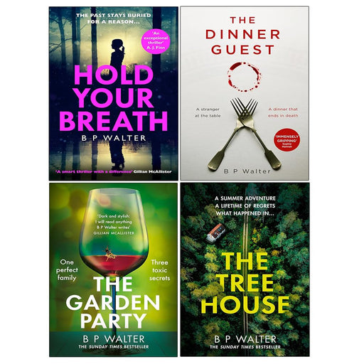 B P Walter Collection 4 Books Set (Hold Your Breath, The Dinner Guest, The Garden Party, The Treehouse) - The Book Bundle