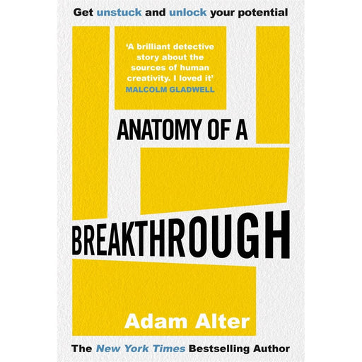 Anatomy of a Breakthrough: How to get unstuck and unlock your potential - The Book Bundle