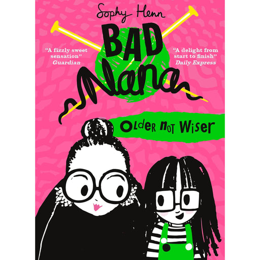 Older Not Wiser: A wickedly funny illustrated children's book for ages six and up: Book 1 (Bad Nana) - The Book Bundle
