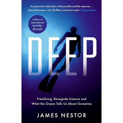 Deep: Freediving, Renegade Science and What the Ocean Tells Us About Ourselves by James Nestor - The Book Bundle