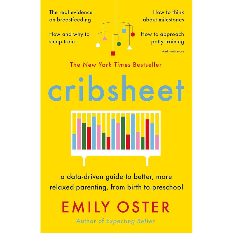 Cribsheet: A Data-Driven Guide to Better, More Relaxed Parenting by Emily Oster - Non Fiction - Paperback