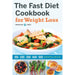 The Fast Diet Cookbook for Weight Loss: 100, 200, 300, 400, and 500 Calorie Recipes and Meal Plans - The Book Bundle