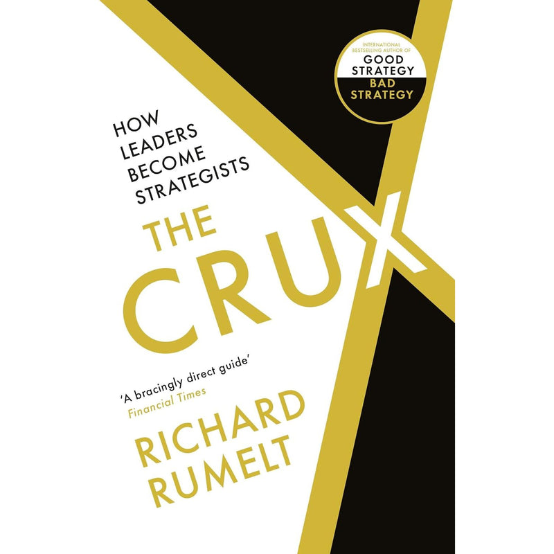 Richard Rumelt 2 Books Set (The Crux & Good Strategy/Bad Strategy) - The Book Bundle