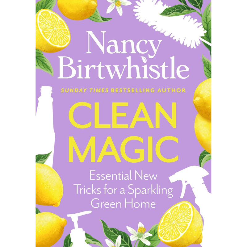 Clean Magic: Essential New Tricks for a Sparkling Green Home - The Book Bundle