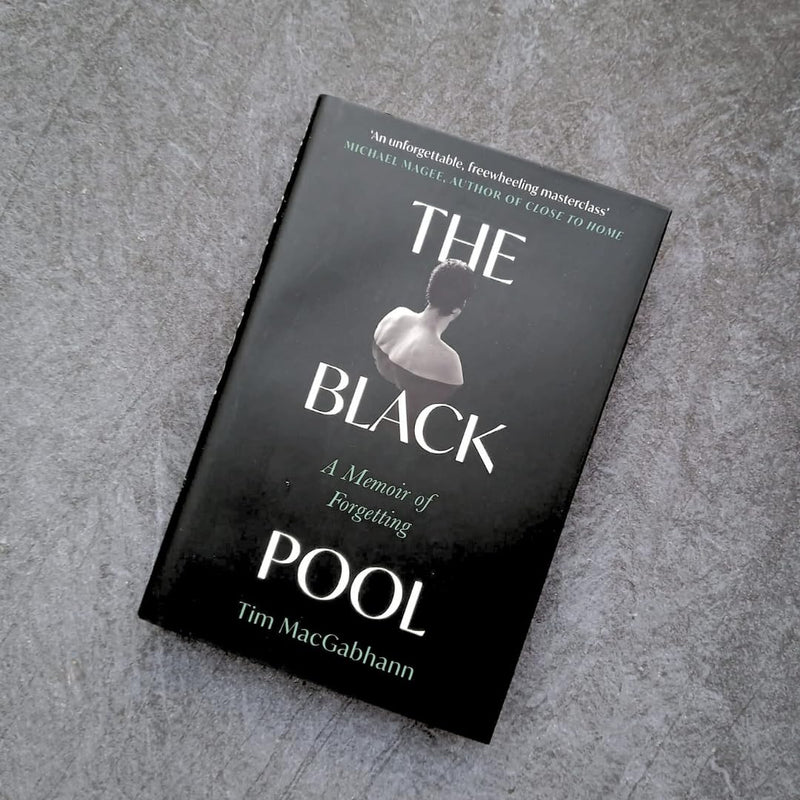 The Black Pool: A Memoir of Forgetting by Tim MacGabhann - Fiction - Hardcover