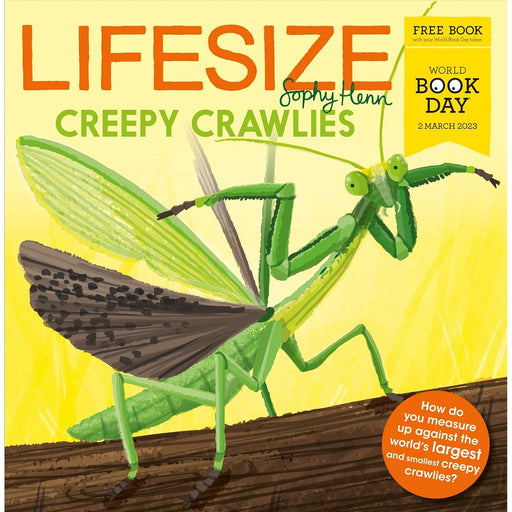 Lifesize Creepy Crawlies: A brand new illustrated children’s book exclusive for World Book Day 2023! - The Book Bundle