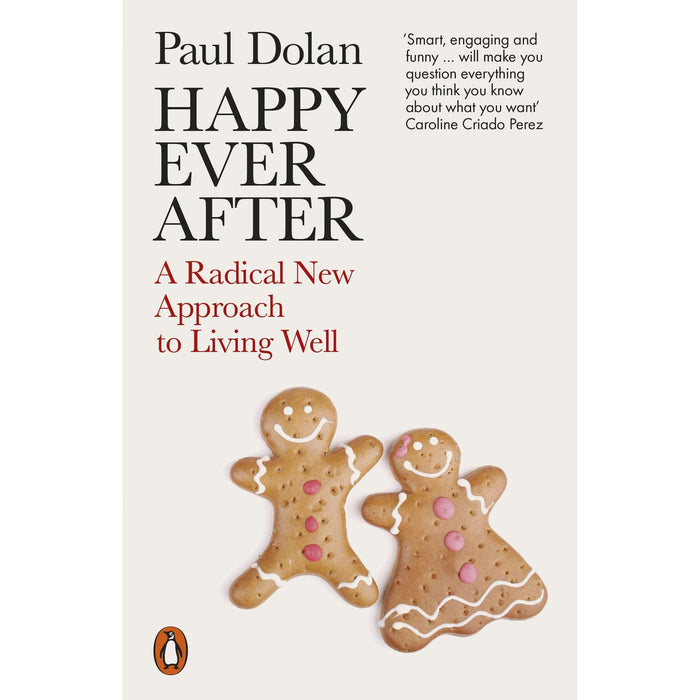 Happy Ever After: A Radical New Approach to Living Well - The Book Bundle