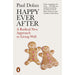 Happy Ever After: A Radical New Approach to Living Well - The Book Bundle