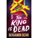 Benjamin Dean 3 Books Collection Set The King is Dead, This Story is a Lie, How To Die Famous - The Book Bundle