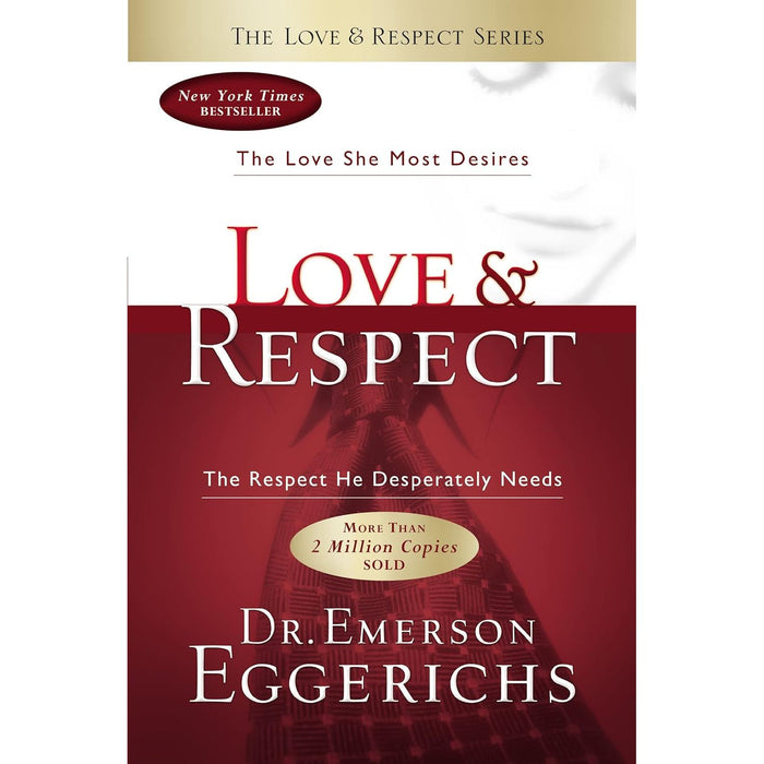 Love & Respect: The Love She Most Desires by Emerson Eggerichs Paperback - The Book Bundle