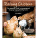 Raising Chickens: The Essential Guide to Choosing and Keeping Happy, Healthy Hens - The Book Bundle