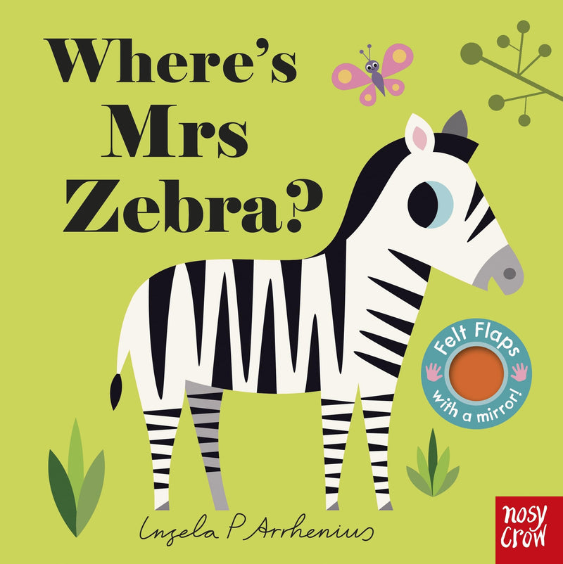Where's Mrs Zebra? Felt Flaps Lift-The-Flap Safari Animals by Ingela Arrhenius - Ages 0–2 - Board Book - The Book Bundle