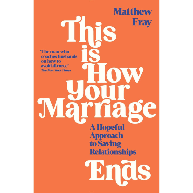 This is How Your Marriage Ends: A Hopeful Approach to Saving Relationships - The Book Bundle
