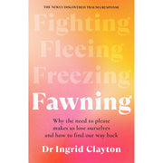 Fawning by Ingrid Clayton & The Year You Forgot To People Please by Juno Clarke 2 Books Collection Set - The Book Bundle