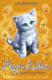 Magic Kitten Collection 5 Books Set By Sue Bentley (A Glittering Gallop, Sparkling Steps, A Christmas Surprise, Moonlight Mischief & A Circus Wish) - The Book Bundle