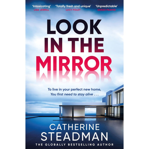 Look in the Mirror: the addictive, heart-pounding thriller from the author of Something in the Water by Catherine Steadman - The Book Bundle