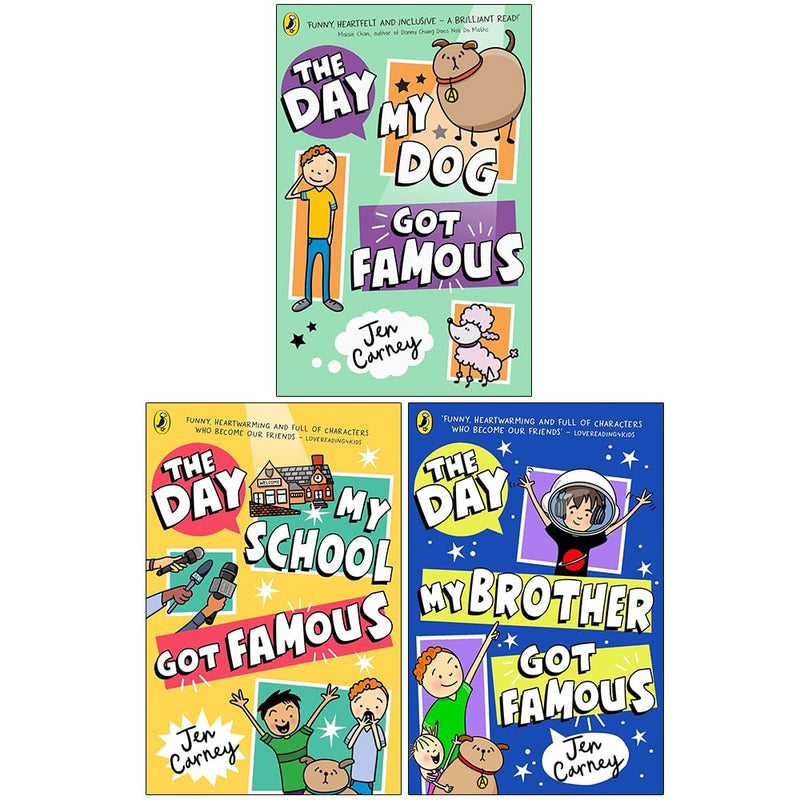 The Famous Series 3 Books Collection Set By Jen Carney (The Day My Dog Got Famous, The Day My School Got Famous and The Day My Brother Got Famous) - The Book Bundle