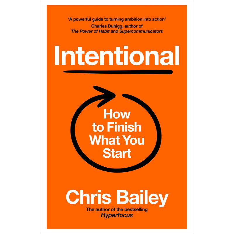 Book cover image of "Intentional: How to Finish What You Start" by Chris Bailey, published by Macmillan Business, featuring a modern design.