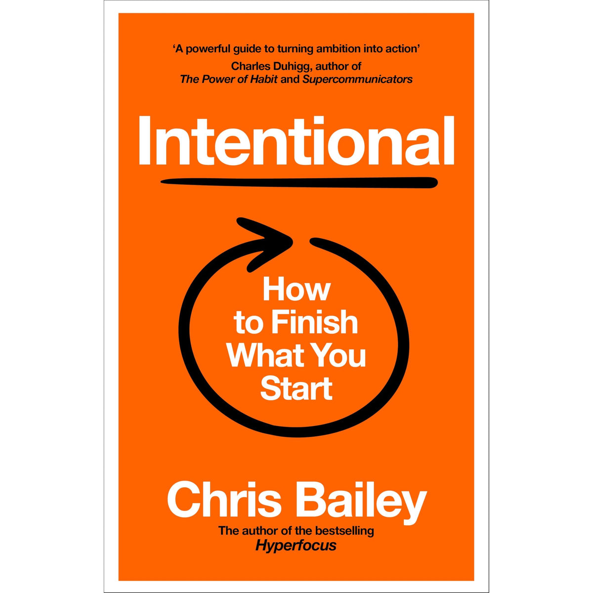 Intentional: How To Finish What You Start | Chris Bailey — The Book Bundle