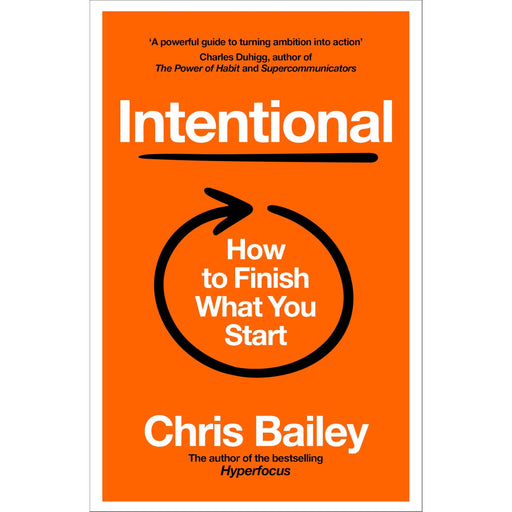 Book cover image of "Intentional: How to Finish What You Start" by Chris Bailey, published by Macmillan Business, featuring a modern design.