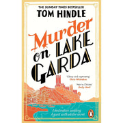 Tom Hindle Collection 3 Books Set (A Fatal Crossing, The Murder Game & Murder on Lake Garda) - The Book Bundle