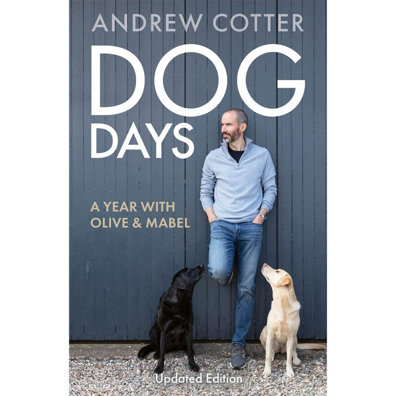 Dog Days: A Year with Olive and Mabel - The Book Bundle