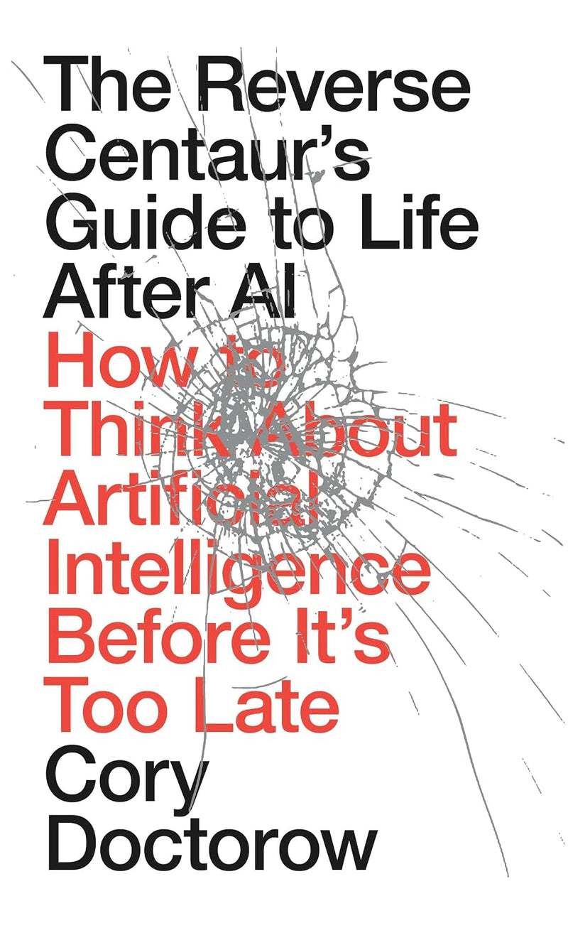 Enshittification & The Reverse Centaur's Guide to Life After AI 2 Book Set by Cory Doctorow - Non Fiction - Mixed Format