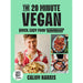 The 20-Minute Vegan: Quick, Easy Food (That Just So Happens to be Plant-based) - The Book Bundle
