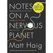 Matt Haig 3 Books Collection Set Life Impossible, Notes on a Nervous Planet, How to Stop Time - The Book Bundle