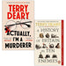 Terry Deary 2 Books Collection Set (Actually, I'm A Murderer & A History of Britain in Ten Enemies) - The Book Bundle