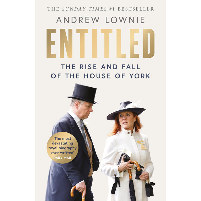 Entitled: The Sunday Times bestselling ‘most devastating royal biography ever written' (Daily Mail) - The Book Bundle