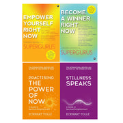 Empower Yourself Right Now , Become a Winner Right Now , Practising The Power Of Now & Stillness Speaks 4 Books Set - The Book Bundle