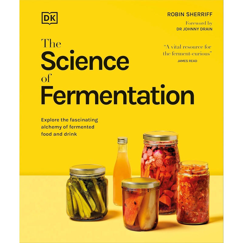 The Science of Fermentation: Explore the Fascinating Alchemy by DK and Robin Sherriff - Non Fiction - Hardback - The Book Bundle