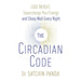 The Circadian Code: Lose weight, supercharge your energy and sleep well every night - The Book Bundle