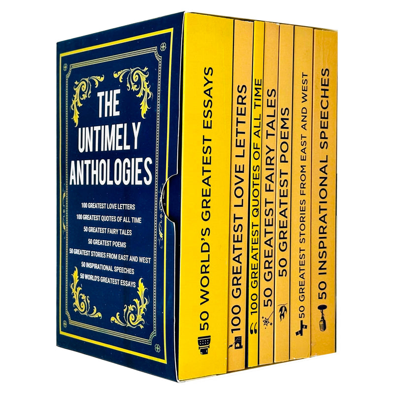 The Untimely Anthologies 7 Books Collection Set (50 World's Greatest Essays, 100 Greatest Love Letters, Quotes Of All Time, Fairy Tales, Poems, Stories from East and West, 50 Inspirational Speeches) - The Book Bundle