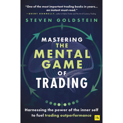 Mastering the Mental Game of Trading: Harnessing the power of the inner self to fuel trading outperformance - The Book Bundle
