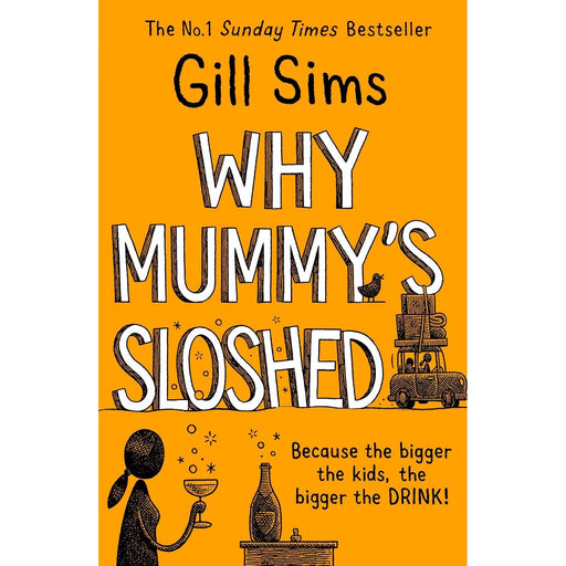Why Mummy’s Sloshed: The latest laugh-out-loud book by the Sunday Times Number One Bestselling Author - The Book Bundle
