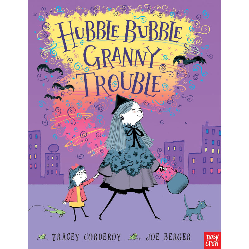 Hubble Bubble Granny Trouble book cover from Nosy Crow Ltd, featuring colorful cartoon characters and playful illustrations.