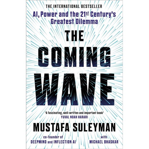 The Coming Wave The instant Sunday Times bestseller from the ultimate AI insider by Mustafa Suleyman - The Book Bundle